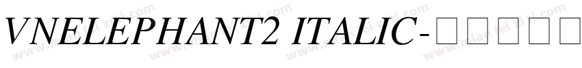 VnElephant2 Italic字体转换